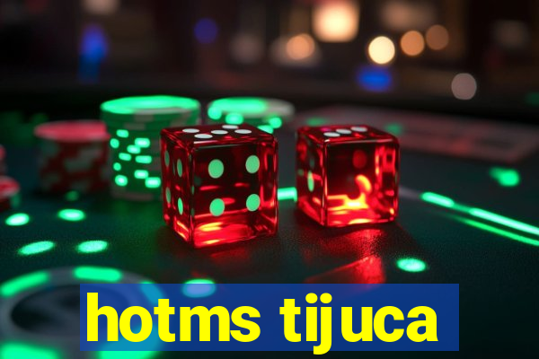 hotms tijuca